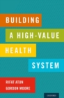 Image for Building a high-value health system