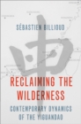 Image for Reclaiming the Wilderness: Contemporary Dynamics of the Yiguandao