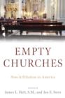 Image for Empty churches  : non-affiliation in America
