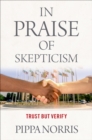 Image for In Praise of Skepticism: Trust but Verify