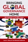 Image for Bringing global governance home: NGO mediation in the BRICS states