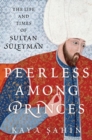 Image for Peerless among Princes