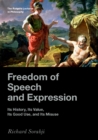 Image for Freedom of Speech and Expression: Its History, Its Value, Its Good Use, and Its Misuse