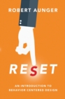 Image for Reset  : an introduction to behavior centered design