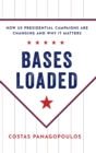 Image for Bases loaded  : how US presidential campaigns are changing and why it matters