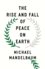 Image for The Rise and Fall of Peace on Earth