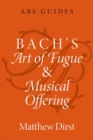 Image for Bach&#39;s Art of Fugue and Musical Offering