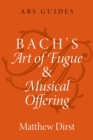 Image for Bach&#39;s Art of Fugue and Musical offering