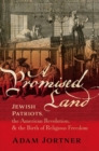 Image for A Promised Land : Jewish Patriots, the American Revolution, and the Birth of Religious Freedom
