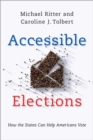 Image for Accessible Elections: How the States Can Help Americans Vote