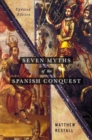 Image for Seven Myths of the Spanish Conquest: Updated Edition