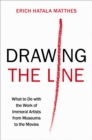 Image for Drawing the Line: What to Do With the Work of Immoral Artists from Museums to the Movies