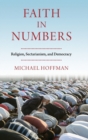 Image for Faith in numbers  : religion, sectarianism, and democracy