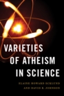 Image for Varieties of Atheism in Science
