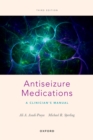 Image for Antiseizure medications: a clinician&#39;s manual