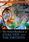 Image for The Oxford Handbook of Evolution and the Emotions