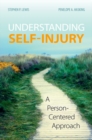 Image for Understanding self-injury  : a person-centered approach