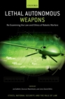 Image for Lethal autonomous weapons  : re-examining the law and ethics of robotic warfare