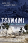 Image for Tsunami  : the world&#39;s greatest waves