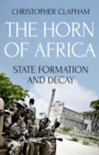 Image for Horn of Africa: State Formation and Decay