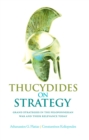 Image for Thucydides on Strategy: Grand Strategies in the Peloponnesian War and Their Relevance Today