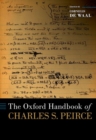 Image for The Oxford handbook of Charles S. Peirce