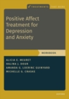 Image for Positive affect treatment for depression and anxiety  : workbook