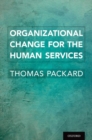 Image for Organizational change for the human services