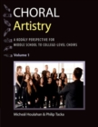 Image for Choral artistry  : a Kodâaly perspective for middle school to college level choirsVolume 1