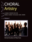 Image for Choral Artistry: A Kodaly Perspective for Middle School to College-Level Choirs, Volume 1 : Volume 1