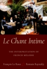 Image for Le Chant Intime: The Interpretation of French Melodie