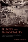 Image for Illness and immortality  : mantra, mandala, and meditation in the Netra Tantra