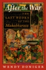 Image for After the War: The Last Books of the Mahabharata