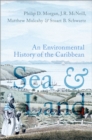 Image for Sea and Land: An Environmental History of the Caribbean