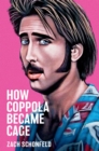 Image for How Coppola Became Cage