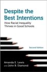 Image for Despite the Best Intentions : How Racial Inequality Thrives in Good Schools, 2nd Edition