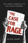 Image for The case for rage: why anger is essential to anti-racist struggle