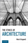 Image for The Ethics of Architecture