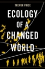 Image for Ecology of a changed world