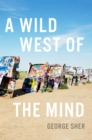 Image for A Wild West of the Mind