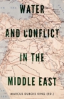Image for Water and Conflict in the Middle East