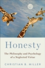 Image for Honesty  : the philosophy and psychology of a neglected virtue