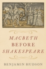 Image for Macbeth before Shakespeare