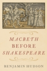 Image for Macbeth before Shakespeare