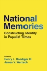 Image for National memories  : constructing identity in populist times