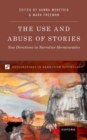 Image for The use and abuse of stories  : new directions in narrative hermeneutics