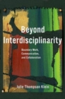 Image for Beyond interdisciplinarity  : boundary work, communication, and collaboration