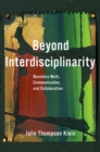Image for Beyond Interdisciplinarity: Boundary Work, Communication, and Collaboration