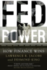 Image for Fed Power : How Finance Wins