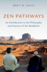 Image for Zen pathways  : an introduction to the philosophy and practice of Zen Buddhism